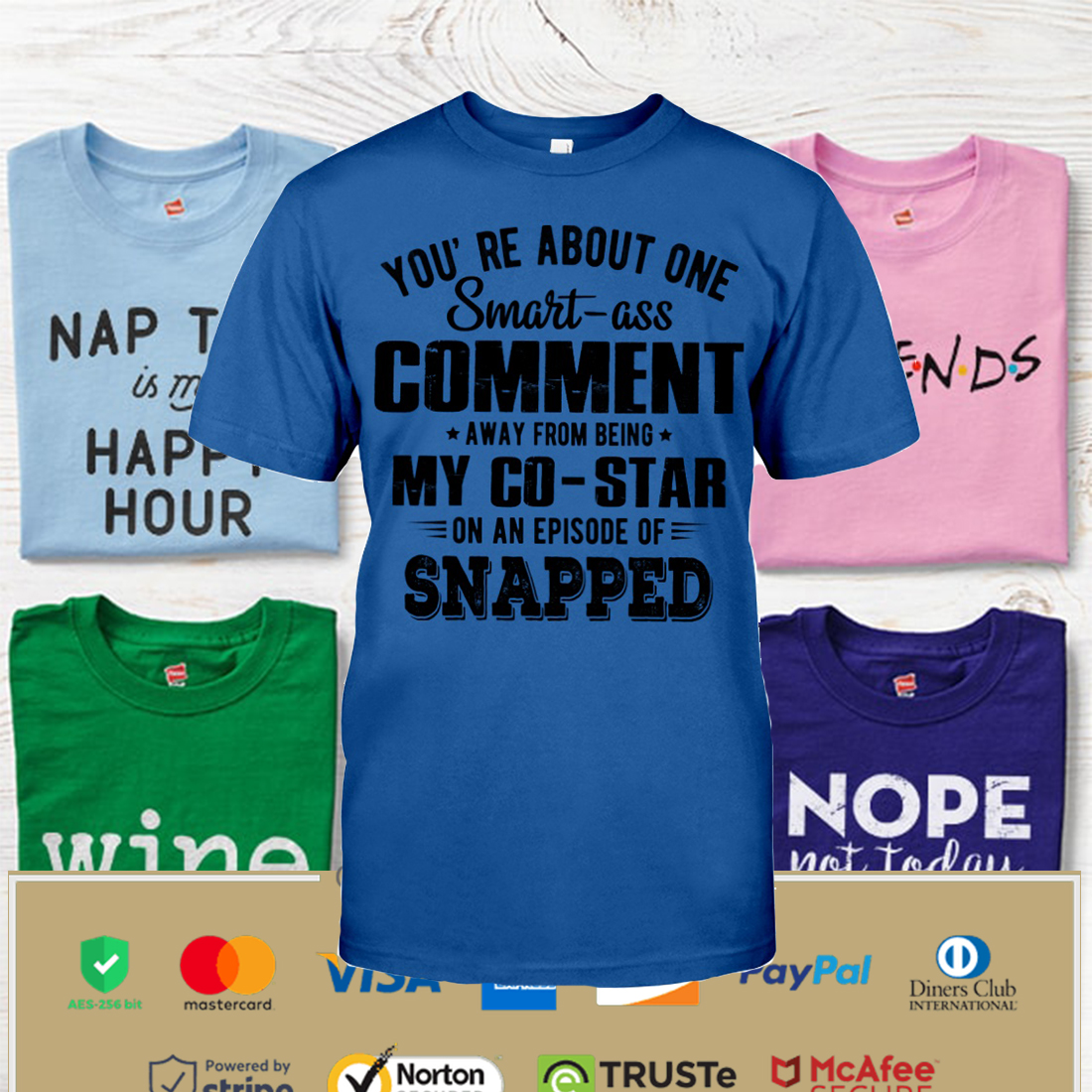 You re About One Smart Ass Comment Shirt, Hoodie Apparel