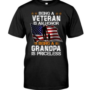 Being A Veteran Is An Honor, Being A Grandpa Is Priceless Shirt, Hoodie Apparel