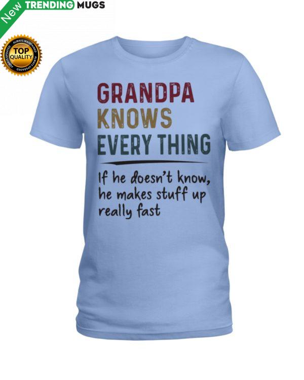 Grandpa Knows Everything If He Doesn't Know Shirt, Hoodie Apparel