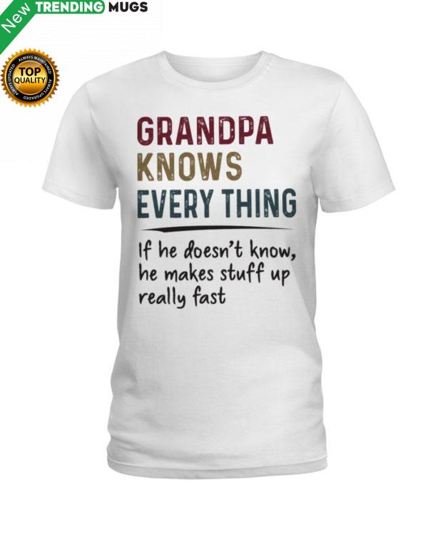 Grandpa Knows Everything If He Doesn't Know Shirt, Hoodie Apparel