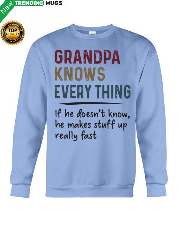 Grandpa Knows Everything If He Doesn't Know Shirt, Hoodie Apparel