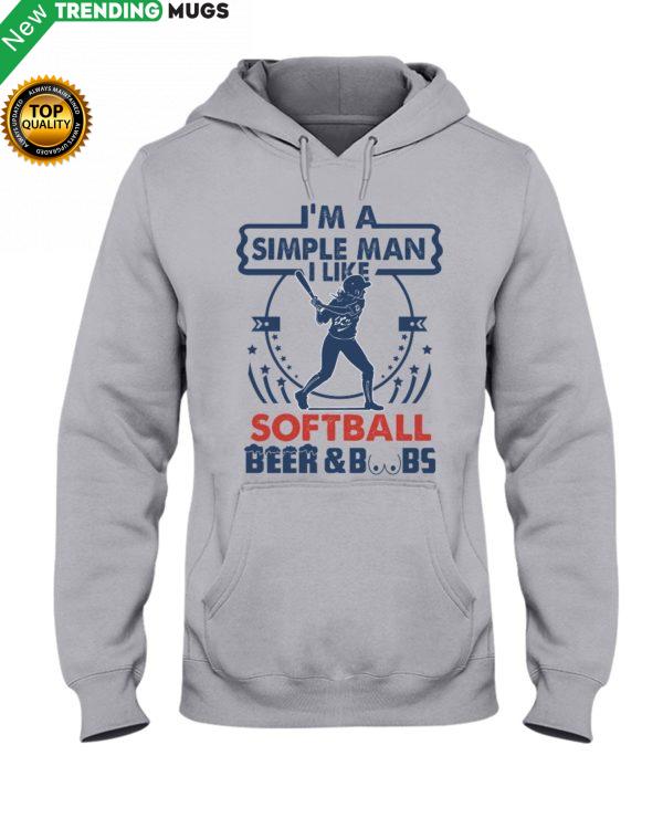 I'm A Simple Man Softball Hooded Sweatshirt Apparel
