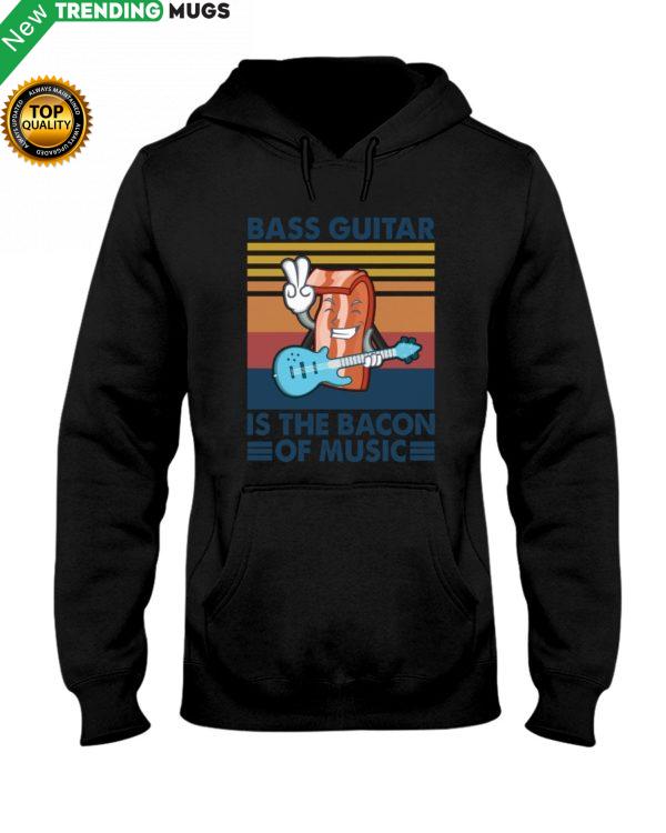 BASS GUITAR Is The Bacon Shirt, Hoodie Apparel