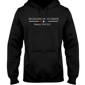 Beginning Of An Error Hooded Sweatshirt Apparel