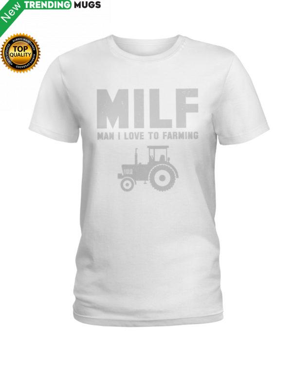 MILF MAN I LOVE FARMING Classic T Shirt Apparel