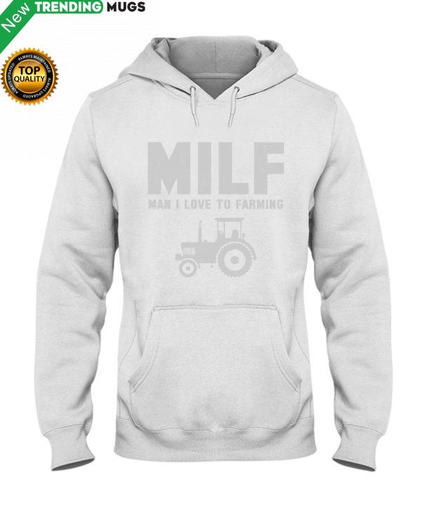 MILF MAN I LOVE FARMING Hooded Sweatshirt Apparel