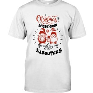 CHRISTMAS LOCKDOWN WITH MY KABOUTERS Shirt, Hoodie Apparel