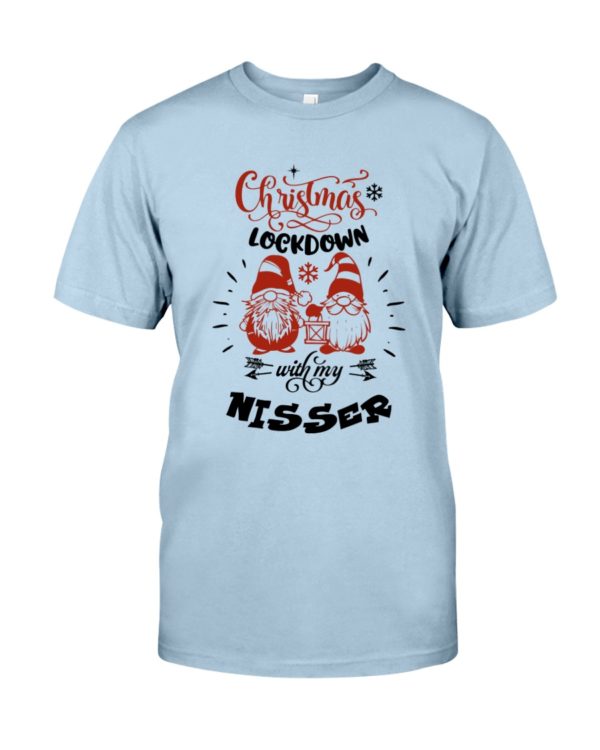 CHRISTMAS LOCKDOWN WITH MY NISSER Shirt, Hoodie Apparel