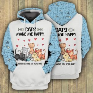 Cat Make Me Happy Humans Make My Head Hurt 3D Hoodie Jisubin Apparel