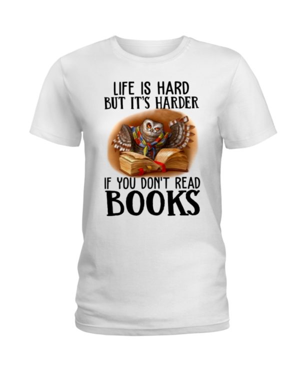 Life Is Hard But It's Harder If Don't Read Books Shirt, Hooded Sweatshirt Apparel