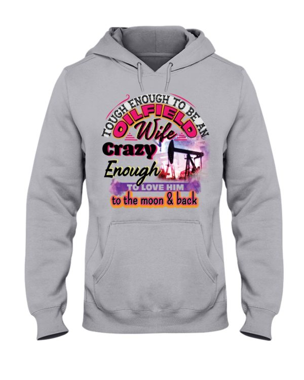 Oilfield Man's Wife Hooded Sweatshirt Apparel