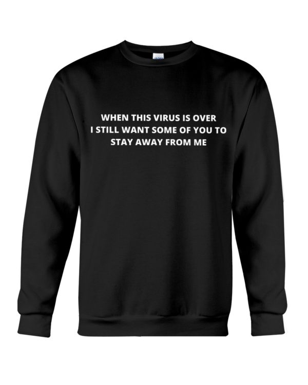 When This Virus Is Over Shirt, Hoodie Apparel