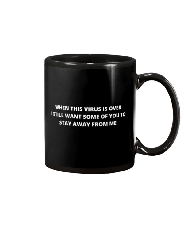 When This Virus Is Over Mug Apparel