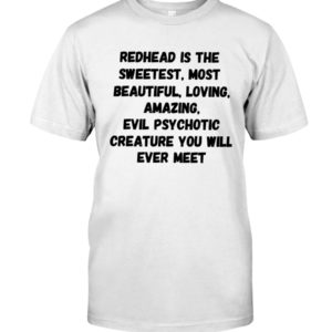 REDHAD IS THE SWEETEST MOST BEAUTIFUL Shirt, Hoodie Apparel