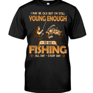 Fishing Young Enough Classic T Shirt Apparel