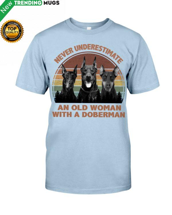 Never Underestimate An Old Woman With A Doberman Shirt, Hoodie Apparel