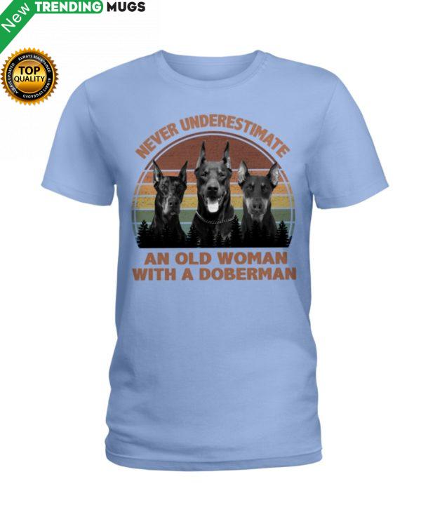 Never Underestimate An Old Woman With A Doberman Shirt, Hoodie Apparel