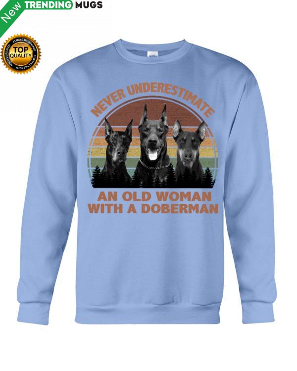 Never Underestimate An Old Woman With A Doberman Shirt, Hoodie Apparel