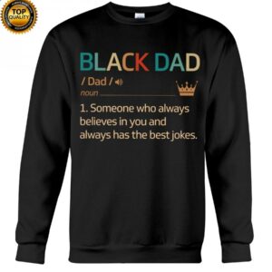 Black Dad Always Believes In You Hooded Sweatshirt Apparel