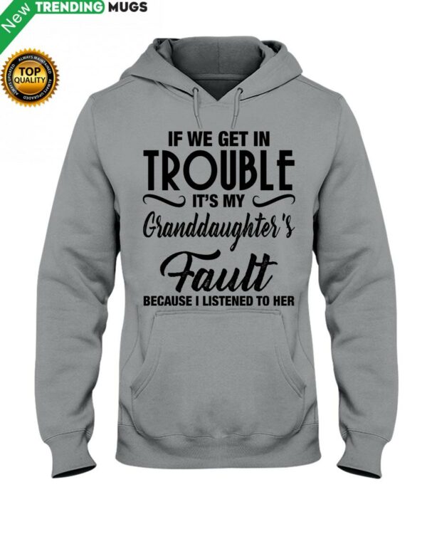 I LISTENED TO HER PERFECT GIFT FOR GRANDMA Hooded Sweatshirt Apparel