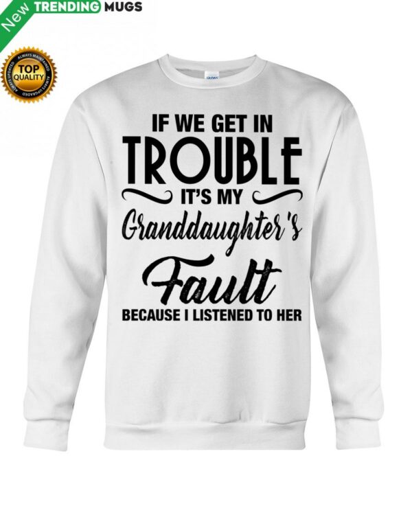 I LISTENED TO HER PERFECT GIFT FOR GRANDMA Hooded Sweatshirt Apparel