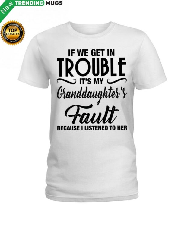 I LISTENED TO HER PERFECT GIFT FOR GRANDMA Classic T Shirt Apparel