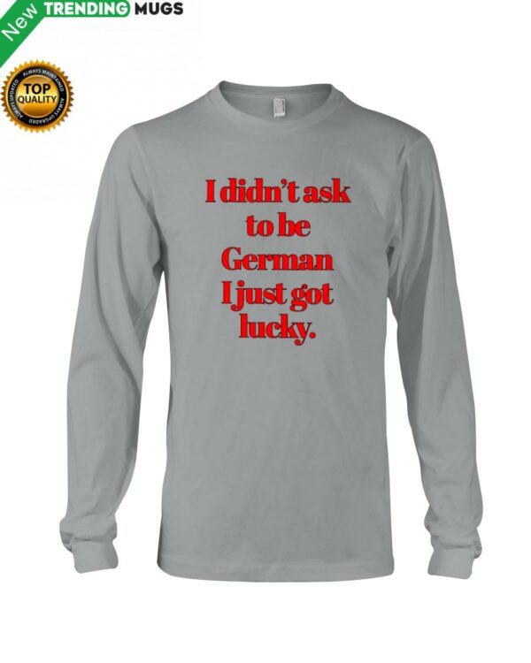 I DIDN'T ASK TO BE GERMAN Hooded Sweatshirt Apparel