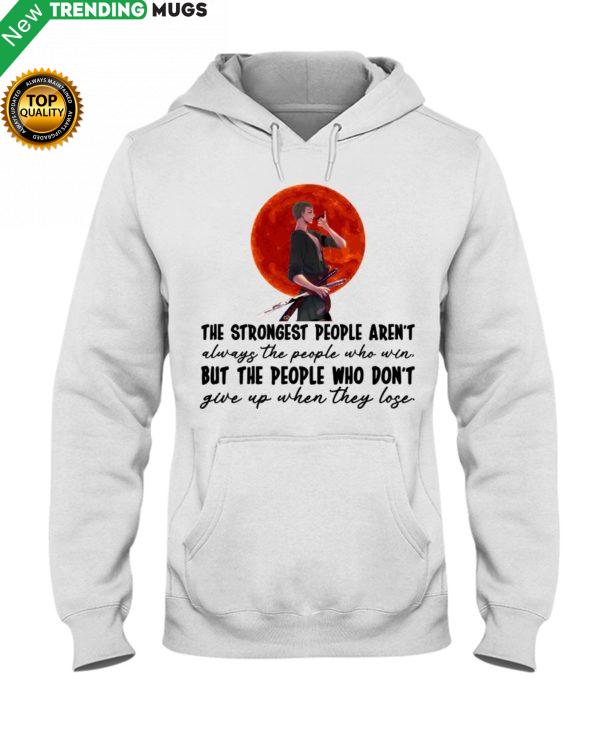 The Strongest People Hoodie Apparel