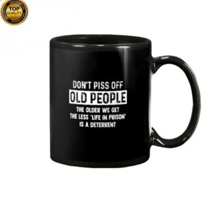 Don’t Piss Off Old People Mug Apparel