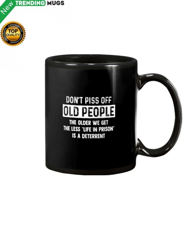 Don’t Piss Off Old People Mug Apparel