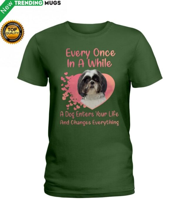 Every Once In A While A Dog Enter Your Life And Change Everything Classic T Shirt Apparel