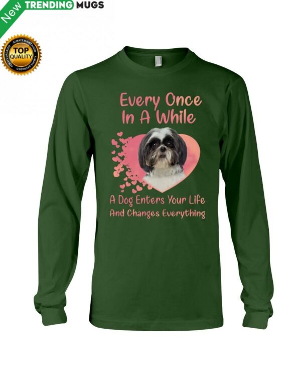 Every Once In A While A Dog Enter Your Life And Change Everything Hooded Sweatshirt Apparel