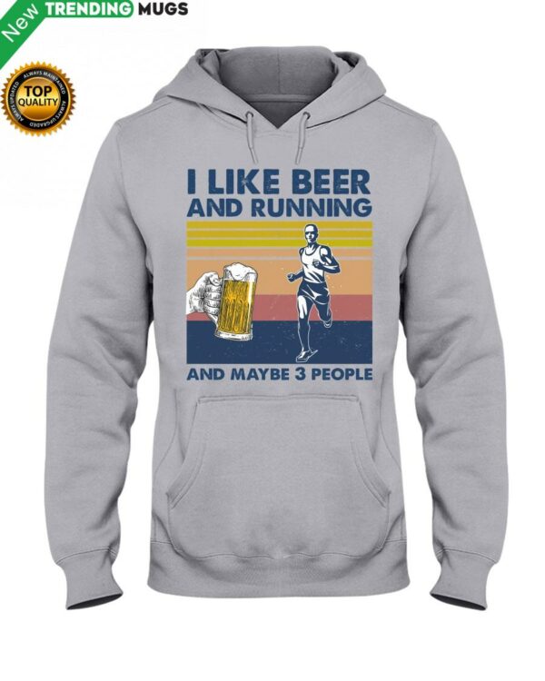 I Like Beer And Running And Maybe 3 people Man Hooded Sweatshirt Apparel