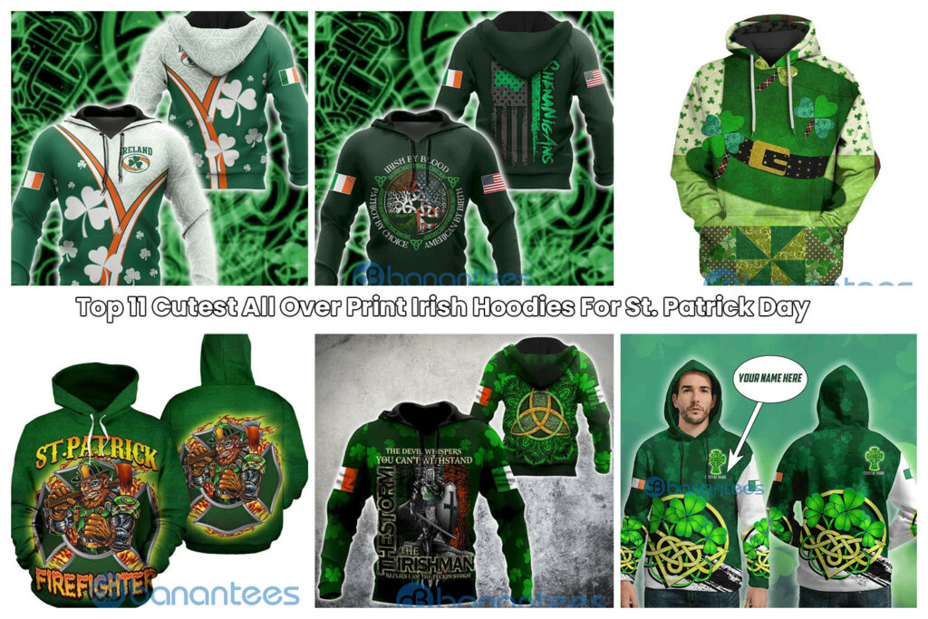Top 11 Cutest All Over Print Irish Hoodies For St Patrick Day
