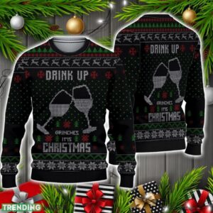 Drink Up GrinchesS Ugly Christmas Sweater Christmas Holiday Gift 3D Sweater