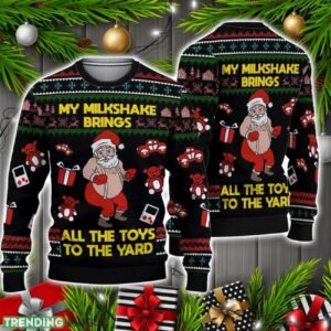 Funny Santa My Milkshake Brings All The Toys To The Yard Sweater Christmas Holiday Gift Product Photo 1