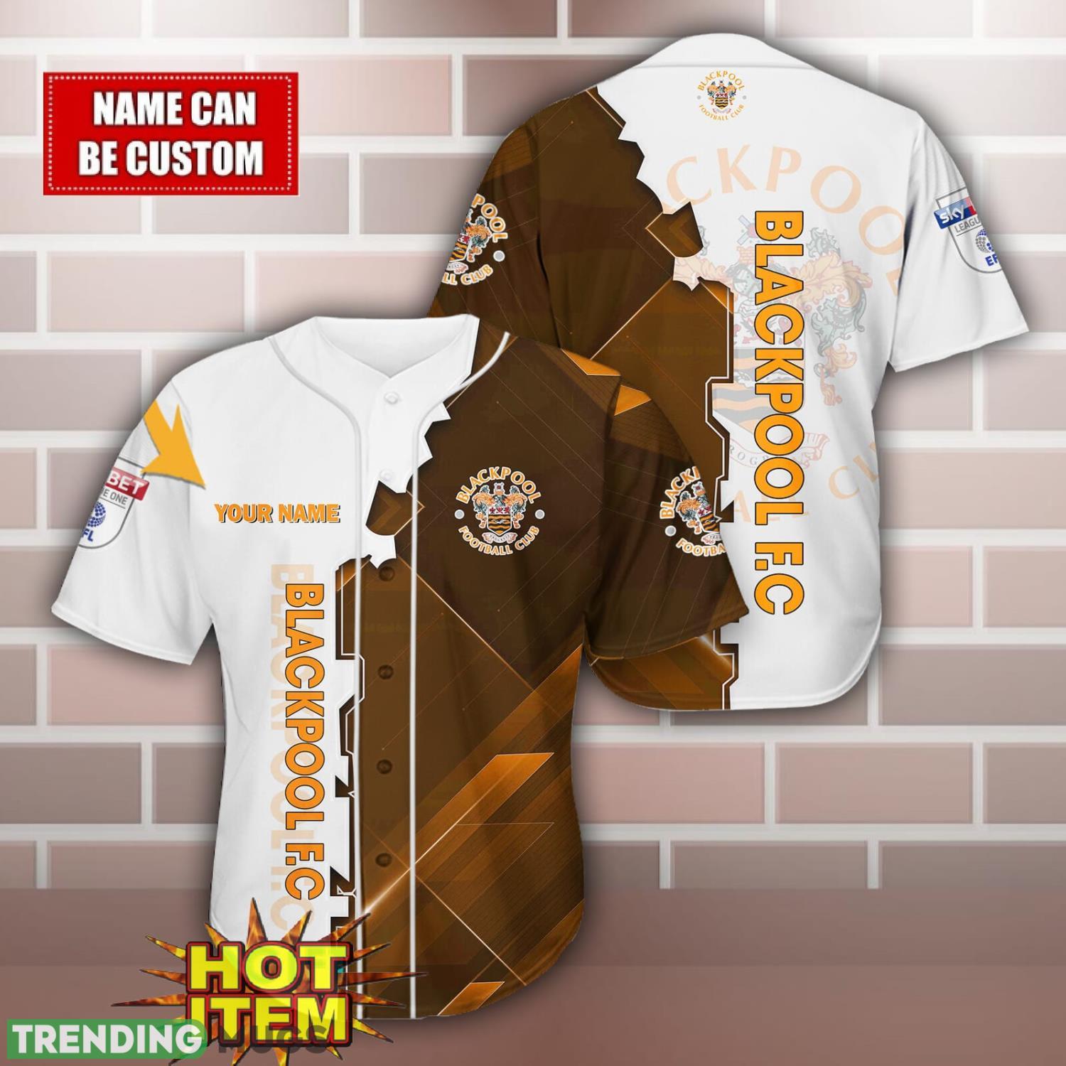Blackpool F.C Personalized Name 3D Baseball Jersey Shirt Football Jersey Blackpool F.C Personalized Name 3D Baseball Jersey Shirt Football Jersey