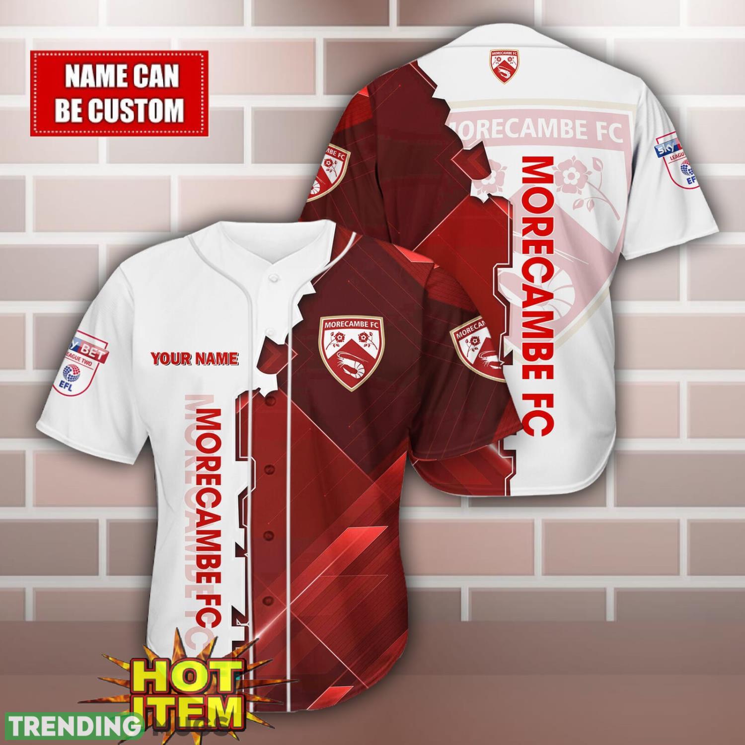 Morecambe F.C Personalized Name 3D Baseball Jersey Shirt Football Jersey Morecambe F.C Personalized Name 3D Baseball Jersey Shirt Football Jersey
